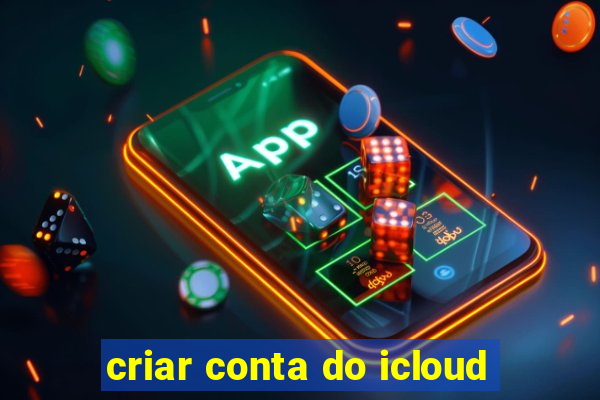 criar conta do icloud